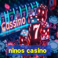 ninos casino